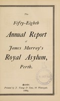 view The fifty-eighth annual report of James Murray's Royal Asylum, Perth.