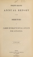 view Twenty-second annual report of the directors of James Murray's Royal Asylum for Lunatics. June, 1849.