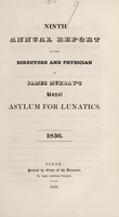 view Ninth annual report of the directors and physician of James Murray's Royal Asylum for Lunatics. 1836.