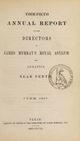 view Thirtieth annual report of the directors of James Murray's Royal Asylum for Lunatics, near Perth. June, 1857.
