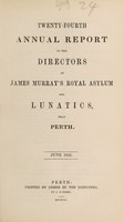 view Twenty-fourth annual report of the directors of James Murray's Royal Asylum for Lunatics near Perth. June 1851.