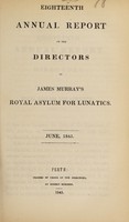 view Eighteenth annual report of the directors of James Murray's Royal Asylum for Lunatics. June, 1845.