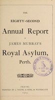 view The eighty-second annual report of James Murray's Royal Asylum, Perth.