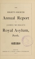 view The eighty-fourth annual report of James Murray's Royal Asylum, Perth.