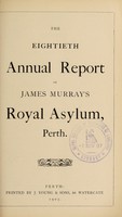 view The eightieth annual report of James Murray's Royal Asylum, Perth.