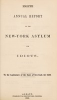 view Eighth annual report of the New-York Asylum for Idiots : To the legislature of the State of New-York for 1859 / New York State Asylum for Idiots.