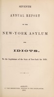 view Seventh annual report of the New-York Asylum for Idiots : To the legislature of the State of New York for 1858 / New York State Asylum for Idiots.