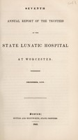 view Seventh annual report of the trustees of the State Lunatic Hospital at Worcester. December, 1839.