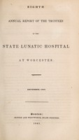 view Eighth annual report of the trustees of the State Lunatic Hospital at Worcester. December, 1840.