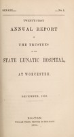 view Twenty-first annual report of the trustees of the State Lunatic Hospital at Worcester. December, 1853.