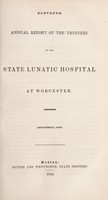 view Eleventh annual report of the trustees of the State Lunatic Hospital at Worcester. December, 1843.