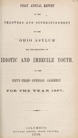 view First annual report of the trustees and superintendent of the Ohio Asylum for the Education of Idiotic and Imbecile Youth, to the fifty-third general assembly for the year 1857.