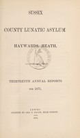 view Thirteenth annual reports for 1871 / Sussex County Lunatic Asylum, Haywards Heath.