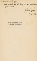 view The mystery and lure of perfume / by C.J.S. Thompson, with twenty-six illustrations.