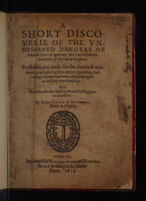 view A short discoverie of the unobserved dangers of severall sorts of ignorant and unconsiderate practisers of physicke in England profitable not onely for the deceived multitude, and easie for their meane capacities, but raising reformed and more advised thoughts in the best understandings: with direction for the safest election of a physition in necessitie ... / [John Cotta].