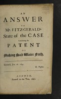 view An answer to Mr. Fitz-Gerald's state of the case concerning the patent of making salt water fresh / [William Walcot].