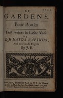 view Of gardens. Four books / First written in Latine verse by Renatus Rapinvs. And now made English by J[ohn] E[velyn the younger].