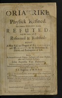 view Van Helmont's works: containing his most excellent philosophy, physick, chirurgery, anatomy ... / Made English by J.C. [i.e. John Chandler].