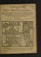 view Astrologaster, or, The figure-caster. Rather the arraignment of artlesse astrologers and fortune-tellers.