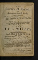 view The practice of physick, in seventeen several books / ... by N. Culpeper, A. Cole and W. Rowland. Being chiefly a translation of the works of L. Riverius ... With these books is bound a physical dictionary explaining hard words.