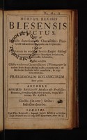 view Hortus Regius Blesensis auctus, cum notulis durationis & charactismis [sic] plantarum ... Praeludiorum botanicorum pars prior. [Hallucinationes Caspari Bauhini in Pinace ... item animadversiones, in tres tomos, universalis historiae, plantarum; Johannis Bauhini. Quibus accessit Dialogus inter socium Collegii Regii Londinensis, Gresham dicti & Botanographum Regium Praeludiorum botanicorum pars altera] / [Robert Morison].