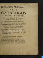 view Bibliotheca Massoviana : sive catalogus variorum librorum ... e Galliis ... nuperrime advectorum ; quos ... sibi procuravit doctissimus Massovius ... Quorum auctio habebitur Londini ... primo die Februarii 1687/8 / Per Edvardum Millingtonum.