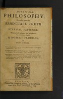 view Mosaicall philosophy: grounded upon the essentiall truth or eternal sapience / Written first in Latin, and afterwards thus rendred into English. By Robert Fludd, esq.