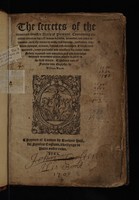 view The secretes of the reverend Maister Alexis of Piemont [pseud.? i. e. Girolamo Ruscelli?] Containing excellent remedies against divers diseases, woundes, and other accidentes, with the manner to make distillations, parfumes, confitures, dyinges, colours, fusions, and meltinges. A worke well approved, verye profitable and necessarie for everye man. Newely corrected and amended, and also somewhat enlarged in certaine places, whiche wanted in the fyrst edition / Translated oute of Frenche into Englyshe, by William Warde.