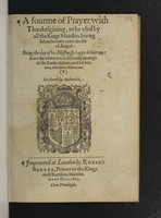 view A fourme of prayer with thankesgiving, to be used by all the Kings Maiesties loving subjects every yeere the fift of August: being the day of His Highnesse happy deliverance from the traiterous and bloody attempt of the Earl of Gowry and brother with their adherents / Set foorth by Authoritie.