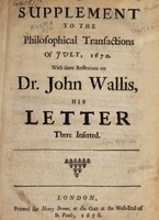 view A supplement to the Philosophical transactions of July, 1670 : With some reflexions on Dr. John Wallis, his letter there inserted.