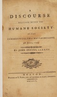view A discourse delivered before the Humane Society of the Commonwealth of Massachusetts. 9th June, 1795 / By John Brooks, A.A. & M.M.S.