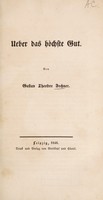 view Ueber das höchste Gut / Von Gustav Theodor Fechner.