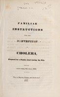 view Familiar instructions for the prevention of cholera, prepared for a family about leaving the city / [Alexander H. Stevens].