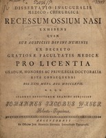 view Dissertatio inauguralis medico-chirurgica recessum ossium nasi. Exhibens ... / [Johann Jakob Waser].