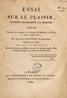 view Essai sur le plaisir, considéré relativement à la médecine / [Augustin Haguette].