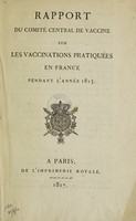 view Rapport ... sur les vaccinations pratiquées en France pendant l'année 1815.