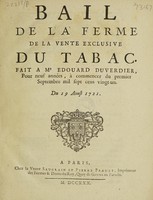 view Bail de la ferme de la vente exclusive du tabac. Fait a Me Edouard Duverdier, pour neuf années, à commencer du premier septembre mil sept cens vingt-un. Du 19 aoust 1721.