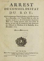 view Arrest ... qui ordonne que l'article I, de la declaration du 6 dec. 1707, l'article XLI, de celle du I aoust 1721 et la declaration du I mars 1723 seront executés selon leur forme & teneur; & qui casse & annulle les deux sentences des offciers de l'Election de la Rochelle, du 9 dec. 1724. Du 20 mars 1725.