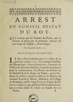 view Arrest ... qui ordonne que les commis du tabac, mis ès prisons d'Arras par de prétendus archers et une troupe de paysans, seront élargis. Du 5 août 1727.