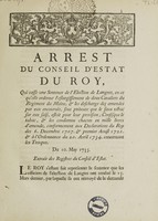 view Arrest ... qui casse une sentence de l'Election de Langres, en ce qu'elle ordonne l'eslargissement de deux cavaliers ... sous prétexte que le faux tabac sur eux saisi, estoit pour leur provision ... Du 10 may 1735.