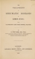 view The treatment of rheumatic diseases by lemon juice: with illustrative cases from hospital practice / By G. Owen Rees.