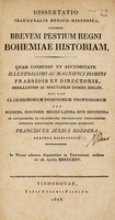 view Dissertatio inauguralis medico-historica, exhibens: brevem pestium regni Bohemiae historiam / [Franciscus Julius Kozdera].