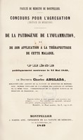 view De la pathoǵenie de l'inflammation, et de son application à la thérapeutique de cette maladie / [Charles Anglada].