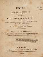 view Essai sur les accidens relatifs à la menstruation / [Edme Samuel Castaing].