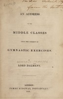 view An address to the middle classes upon the subject of gymnastic exercises / [Archibald Primrose Dalmeny].