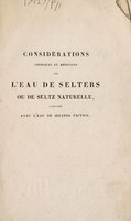 view Considérations chimiques et médicales sur l'eau de Selters ou de Seltz naturelle, comparée avec l'eau de Selters factice / Par Mm. Caventou, François, Gasc et Marc.