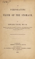 view On perforating ulcer of the stomach / [Edward Young].