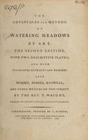 view The advantages and method of watering meadows by art / [Thomas Wright].