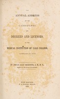 view The annual address to the candidates for degrees and licenses, in the Medical Institution of Yale College, January 19, 1848 / [Josiah Gale Beckwith].