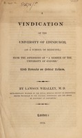 view A vindication of the University of Edinburgh (as a School of Medicine,) from the aspersions of "a member of the University of Oxford". With remarks on medical reform / [Lawson Whalley].